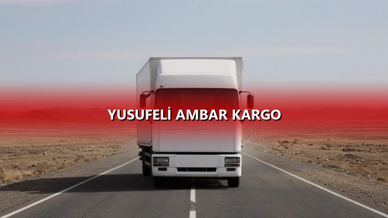 Yusufeli Ambar Kargo